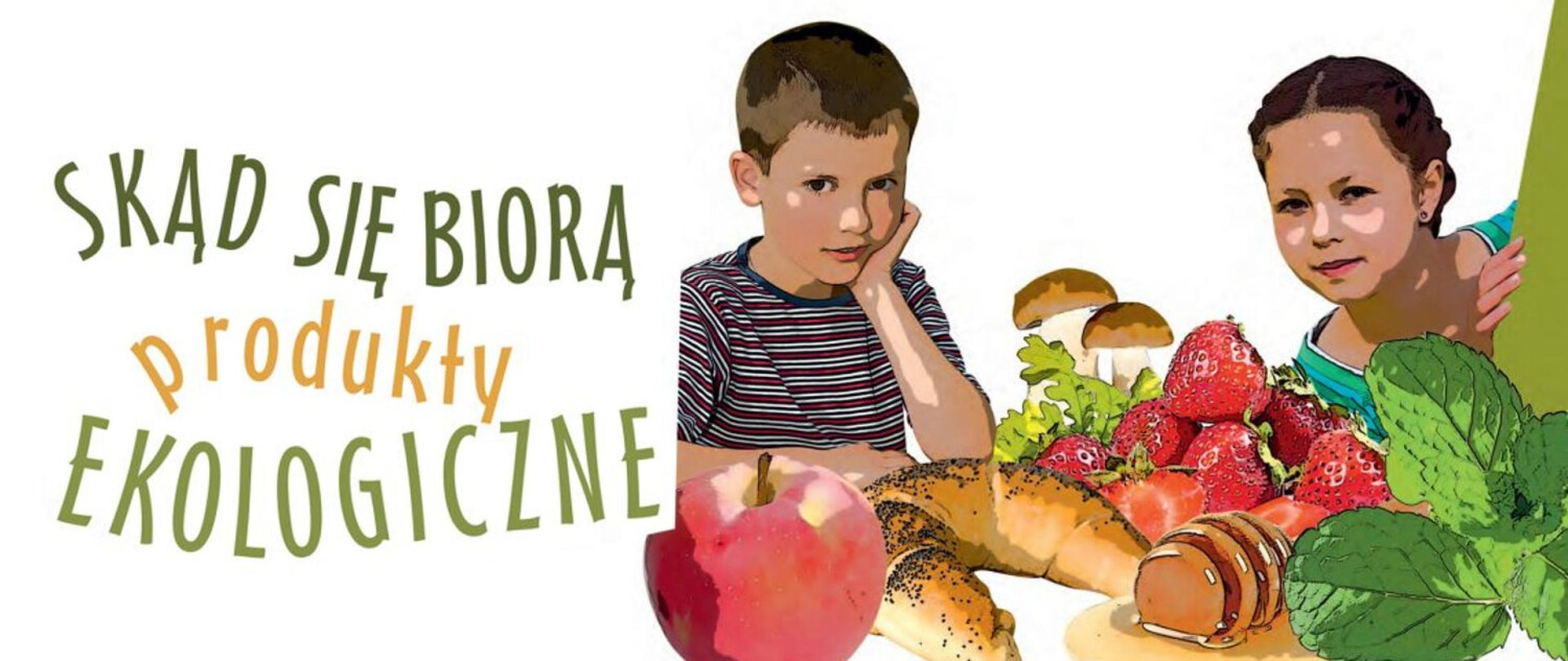 plakat akcji skąd się biorą produkty ekologiczne